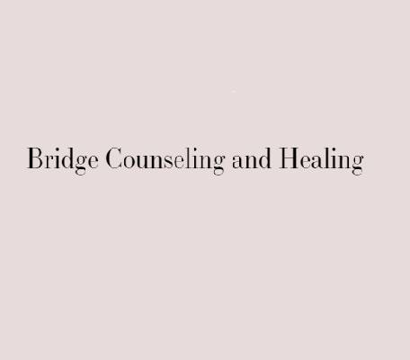Bridge Counseling and Healing